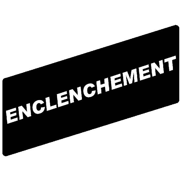 ETIQU ENCLENCHEMENT